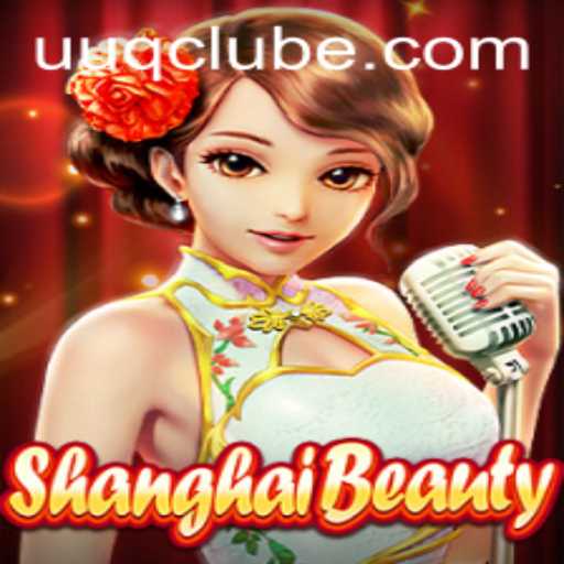 Explorando ShanghaiBeauty: Um Jogo Encantador com a Palavra-Chave UUQ